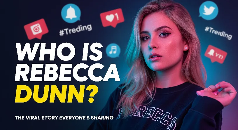 Rebecca Dunn viral story thumbnail showing young woman with social media icons, trending hashtags, and notifications in the background